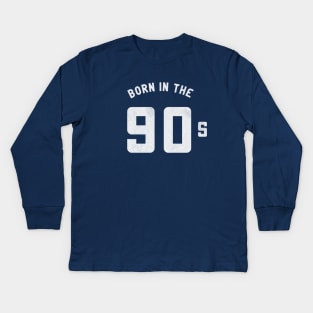 I was born in the 90s T-Shirt Kids Long Sleeve T-Shirt